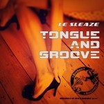 cover: Tongue & Groove - Le Sleaze