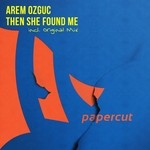 cover: Arem Ozguc - Then She Found Me