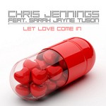 cover: Jennings, Chris|Sarah Jayne Tuson - Let Love Come In