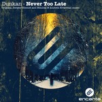 cover: Dunkan - Never Too Late