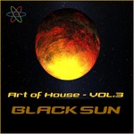 cover: Various - Art Of House - Vol 3 Black Sun