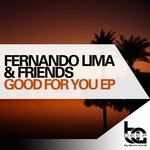 cover: Fernando Lima - Fernando Lima & Friends: Good For You EP