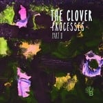 cover: The Clover - Processes Part 2