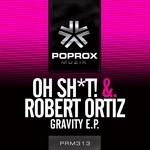 cover: Oh Shit|Robert Ortiz - Gravity EP