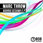 cover: Marc Throw - Barrio Sesamo EP