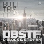 cover: D Block|S Te Fan - Built This City