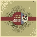 cover: Andrew Betley|Cirque Bravo|Juan Mejia - Fly In A Jam Winter Sampler