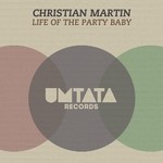 cover: Cristian Martin - Life Of The Party Baby