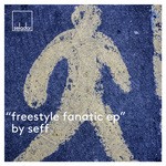 cover: Seff - Freestyle Fanatic EP