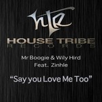 cover: Wily Hird|Zinhle Mr Boogie - Say You Love Me Too