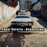 cover: Edgar Navarro - Banana Soul (Including Oscar P Mix)