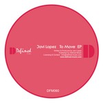 cover: Javi Lopez - To Move EP