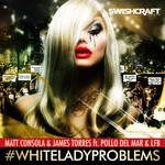 cover: Consola, Matt|James Torres - #whiteladyproblems