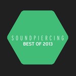 cover: Various - Soundpiercing: Best Of 2013