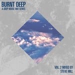 cover: Various - Deep Burnt - A Deep House Mix Series (Vol 2 Mixed By Steve Mill)