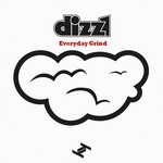 cover: Dizz1 - Everyday Grind