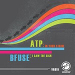 cover: Atp|Bfuse - In Your Stride/I Saw The Sign