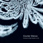 cover: Counter Silence - Knowing The Right Question To Ask