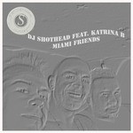 cover: Dj Shothead|Katrina B - Miami Friends