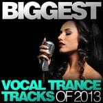 cover: Various - Biggest Vocal Trance Tracks Of 2013