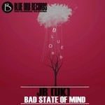 cover: Jr - Bad State Of Mind