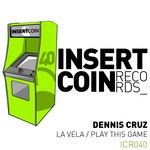 cover: Dennis Cruz - La Vela/Play This Game