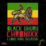 cover: Black Uhuru|Chronixx - I Love King Selassie (Remix)