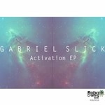 cover: Gabriel Slick - Activation EP