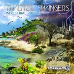 cover: Twisted Swingers - Industrial Circus