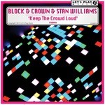 cover: Block & Crown|Stan Williams - Keep The Crowd Loud