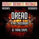 cover: Dread - At Crossroad/Fatal Steps