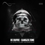 cover: Re Dupre - Danger Zone