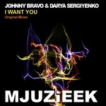 cover: Bravo, Johnny|Darya Sergiyenko - I Want You (remixes)