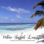 cover: Various - White Sands Lounge (12 Finest Luxury, Hotel, Bar & Downtempo Grooves)