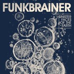 cover: Funkbrainer - Sinister Faces Of The Earth