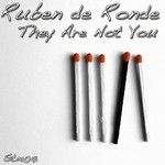 cover: Ruben De Ronde - They Are Not You (remixes)