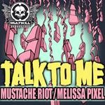 cover: Melissa Pixel|Mustache Riot - Talk To Me