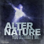 cover: Alter Nature - You Activate Me