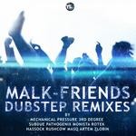 cover: Malk - Friends (dubstep remixes)