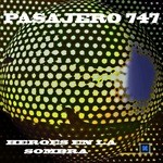 cover: Pasajero 747 - Heroes En La Sombra