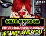 cover: Alvaro Gm|Dj Klon|Dj Pascu|Gali|Urtzi Dj - Let Me Love You