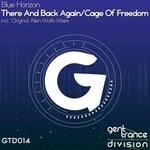 cover: Blue Horizon - There & Back Again/Cage Of Freedom