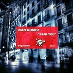 cover: Ivan Gomez - F##k You