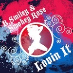 cover: B Smiley|Smokey Rose - Lovin It