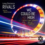 cover: Long Distance Rivals - We Could Be High