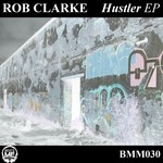 cover: Rob Clarke - Hustler EP