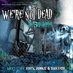 cover: Sanxion|Various|Vinyl Junkie - We're Not Dead The 3rd Chapter (unmixed tracks)