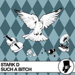 cover: Stark D - Such A Bitch