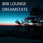 cover: 808 Lounge - Dreamstate