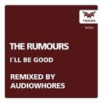 cover: The Rumours - I'll Be Good